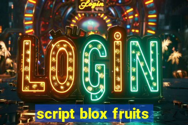 script blox fruits